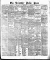 Leicester Daily Post Thursday 13 May 1875 Page 1