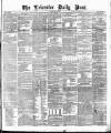 Leicester Daily Post Tuesday 18 May 1875 Page 1