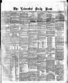 Leicester Daily Post Monday 02 August 1875 Page 1