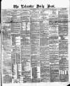 Leicester Daily Post Thursday 09 December 1875 Page 1