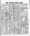 Leicester Daily Post Thursday 02 March 1876 Page 1