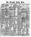 Leicester Daily Post Friday 07 April 1876 Page 1