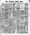 Leicester Daily Post Thursday 01 June 1876 Page 1