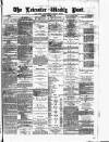 Leicester Daily Post Saturday 02 December 1876 Page 1