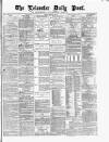 Leicester Daily Post Monday 12 February 1877 Page 1
