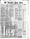 Leicester Daily Post Thursday 29 March 1877 Page 1