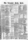 Leicester Daily Post Tuesday 29 May 1877 Page 1