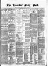 Leicester Daily Post Monday 04 June 1877 Page 1