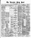 Leicester Daily Post Saturday 17 November 1877 Page 1