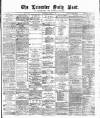 Leicester Daily Post Wednesday 13 March 1878 Page 1