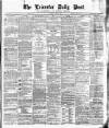Leicester Daily Post Tuesday 02 July 1878 Page 1