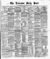 Leicester Daily Post Monday 28 October 1878 Page 1