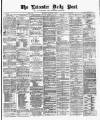 Leicester Daily Post Thursday 12 December 1878 Page 1