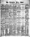 Leicester Daily Post Monday 06 January 1879 Page 1