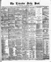 Leicester Daily Post Friday 10 January 1879 Page 1