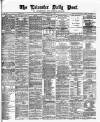 Leicester Daily Post Tuesday 04 February 1879 Page 1