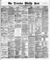 Leicester Daily Post Saturday 22 February 1879 Page 1
