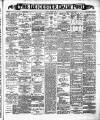 Leicester Daily Post Monday 03 October 1887 Page 1
