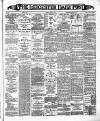 Leicester Daily Post Friday 07 October 1887 Page 1