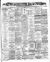 Leicester Daily Post Saturday 05 November 1887 Page 1