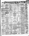 Leicester Daily Post Saturday 03 August 1889 Page 1