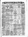 Leicester Daily Post Wednesday 14 August 1889 Page 1