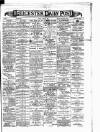 Leicester Daily Post Tuesday 25 March 1890 Page 1