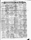 Leicester Daily Post Friday 20 April 1894 Page 1