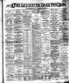 Leicester Daily Post Saturday 23 June 1894 Page 1