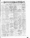 Leicester Daily Post Wednesday 15 August 1894 Page 1