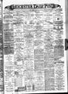 Leicester Daily Post Tuesday 28 January 1896 Page 1