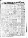 Leicester Daily Post Tuesday 05 May 1896 Page 1