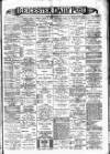 Leicester Daily Post Tuesday 01 December 1896 Page 1