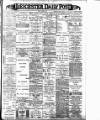 Leicester Daily Post Friday 22 January 1897 Page 1