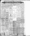 Leicester Daily Post Friday 02 April 1897 Page 1