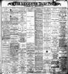 Leicester Daily Post Saturday 10 April 1897 Page 1