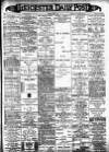 Leicester Daily Post Tuesday 27 April 1897 Page 1