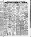 Leicester Daily Post Thursday 04 November 1897 Page 1