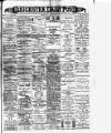 Leicester Daily Post Wednesday 10 May 1899 Page 1