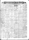 Leicester Daily Post Wednesday 03 April 1901 Page 1