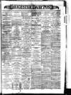 Leicester Daily Post Monday 22 April 1901 Page 1
