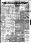 Leicester Daily Post Friday 10 May 1901 Page 1