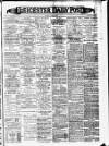 Leicester Daily Post Wednesday 28 August 1901 Page 1