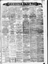 Leicester Daily Post Thursday 29 August 1901 Page 1