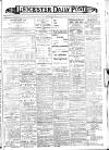 Leicester Daily Post Thursday 18 January 1906 Page 1