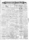 Leicester Daily Post Saturday 24 February 1906 Page 1