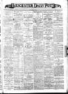 Leicester Daily Post Wednesday 28 February 1906 Page 1