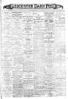 Leicester Daily Post Wednesday 21 March 1906 Page 1
