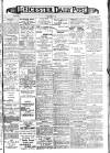 Leicester Daily Post Friday 03 August 1906 Page 1