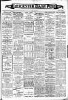 Leicester Daily Post Friday 07 August 1908 Page 1